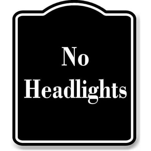 No Headlights BLACK Aluminum Composite Sign 8.5''x10''