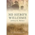thumbnail image 1 of Pre-Owned No Hero's Welcome 9781947108042 Used, 1 of 1