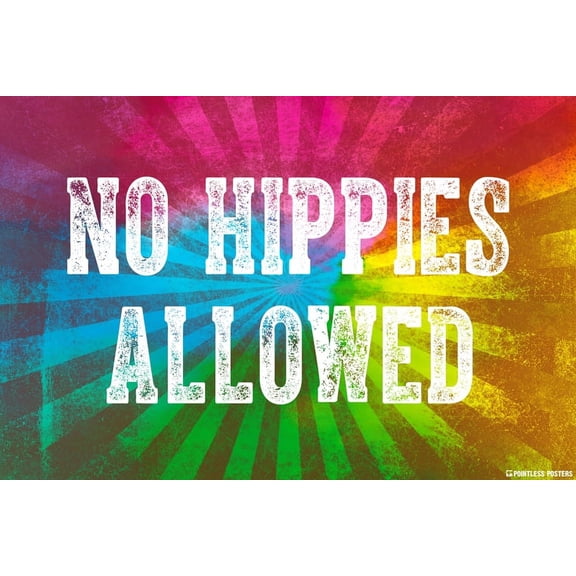 No Hippies Allowed Poster Print