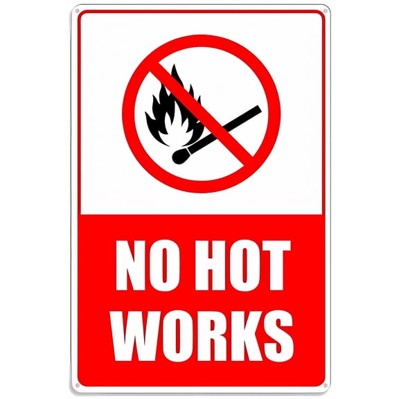 No Hot Work Sign - 8"x12" Aluminum UV Printed Metal Sign, 4 Pre-Drilled Holes for Home Business Factory Workshop Fire Risk Area
