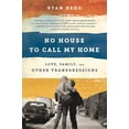 thumbnail image 1 of Pre-Owned No House to Call My Home : Love, Family, and Other Transgressions 9781568585093, 1 of 1