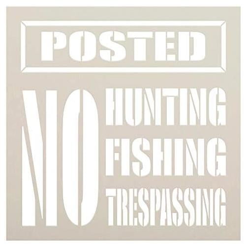 No Hunting, Fishing, Or Trespassing Stencil By DIY Posted Warning