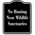 thumbnail image 1 of No Hunting Near Wildlife Sanctuaries BLACK Aluminum Composite Sign 20''x24'', 1 of 9