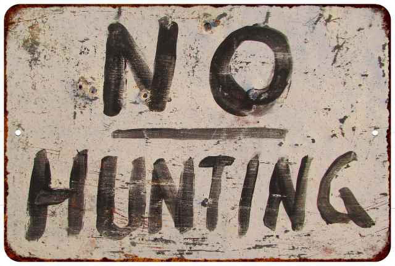 No Hunting Vintage Look Chic 12x18 Metal Sign 112180020007