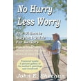 thumbnail image 1 of No Hurry Less Worry : The Ultimate Survival Guide for Seniors (Paperback), 1 of 1