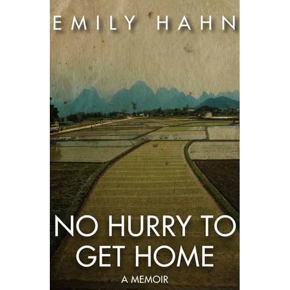 No Hurry to Get Home: A Memoir, (Paperback)