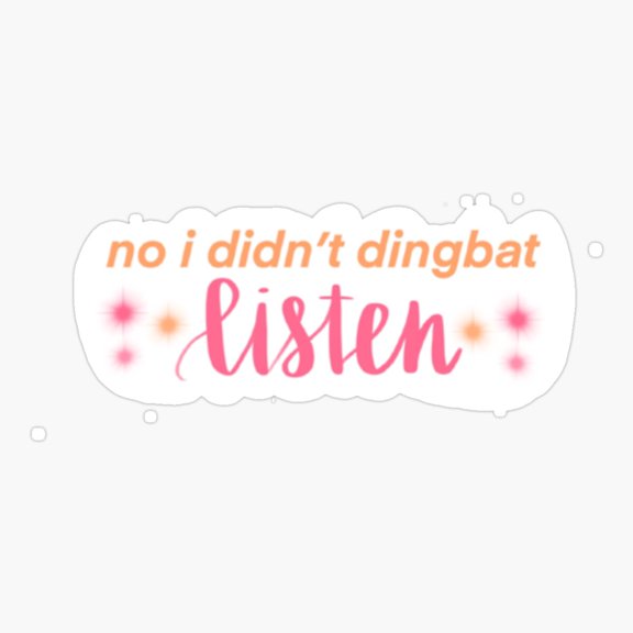 No I Did Not Dingbat Dance Quote Sticker