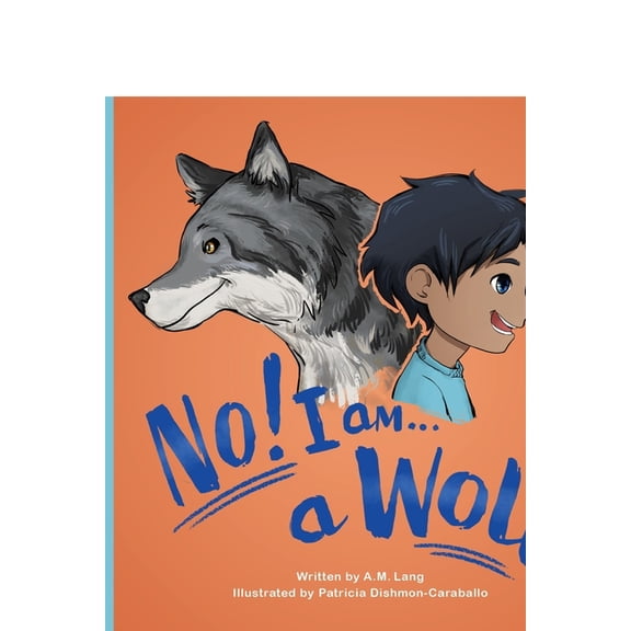 No! I am a Wolf, (Paperback)