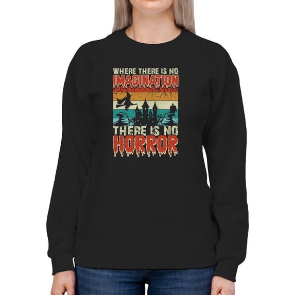 No Imagination, No Horror Sweatshirt Women -Image by Shutterstock, Female Large