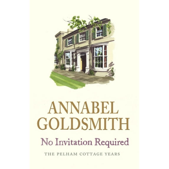 No Invitation Required : The Pelham Cottage Years (Paperback)