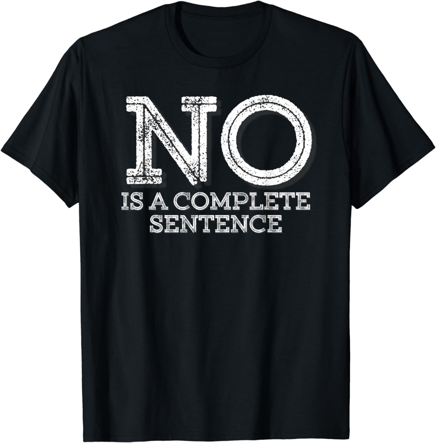 No Is A Complete Sentence - Funny Parent Quote T-Shirt - Walmart.com