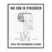 No Job Finished Toilet Paper Black Framed Giclee Art, design by Lettered and Lined
