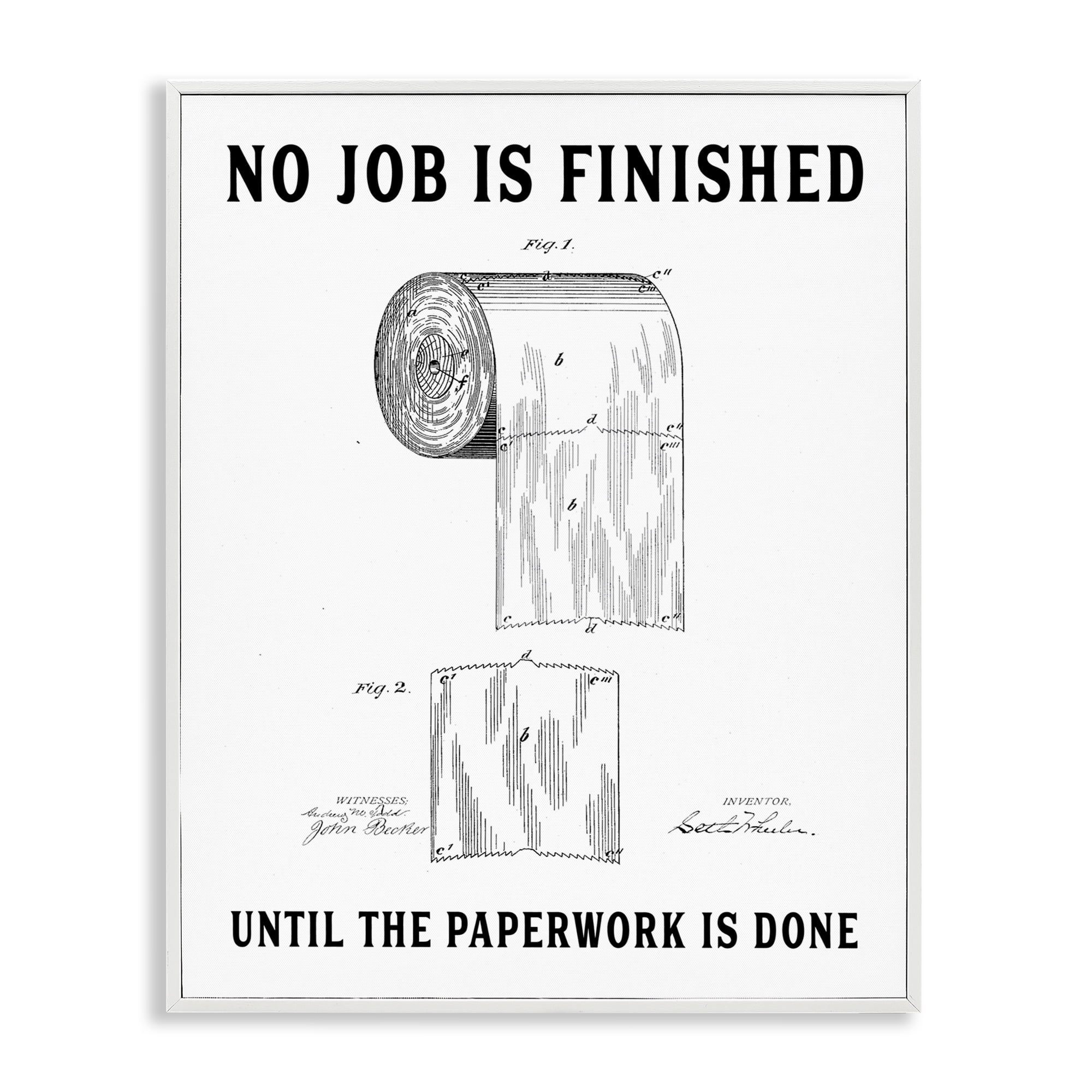 No Job Finished Toilet Paper White Framed Giclee Art, design by Lettered and Lined