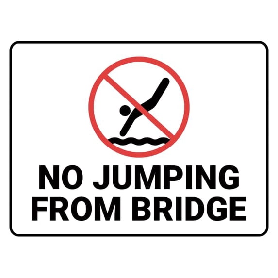 No Jumping From Bridge Sign Safety Signs 8