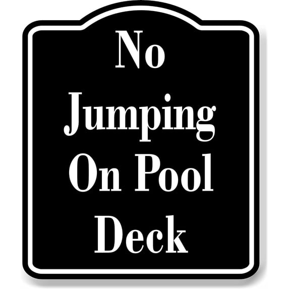 No Jumping On Pool Deck BLACK Aluminum Composite Sign