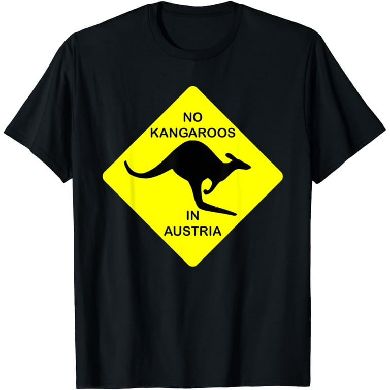 No Kangaroos In Austria Funny T-Shirt Yellow Sign Gift Tee No Kangaroos In Austria Funny T-Shirt Yellow Sign Gift Tee