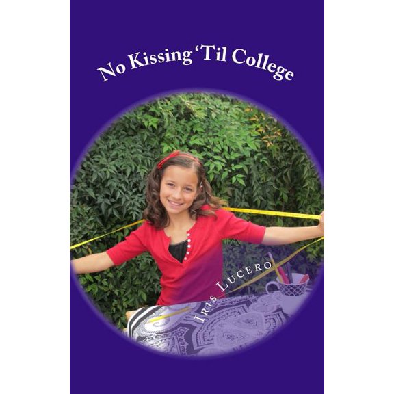 No Kissing 'Til College, (Paperback)