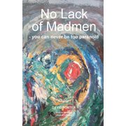 No Lack of Madmen - you can never be too paranoid, Paperback