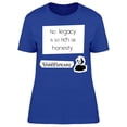 thumbnail image 1 of No Legacy Is As Rich As Honesty T-Shirt Women -Image by Shutterstock, Female Large, 1 of 2