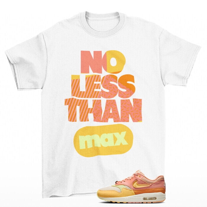 No Less Shirt to Match Air Max 1 Puerto Rico Orange Frost FD6955 800 Walmart