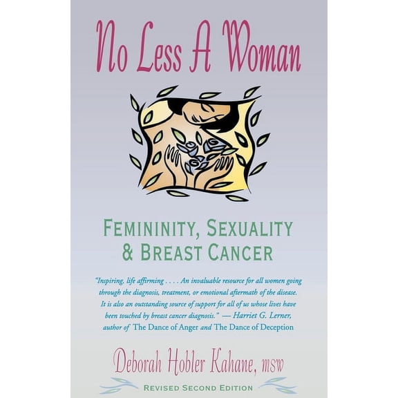 No Less a Woman: Femininity, Sexuality, and Breast Cancer (Paperback)