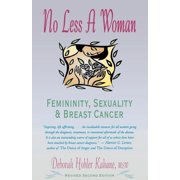 No Less a Woman Femininity, Sexuality, and Breast Cancer, Paperback