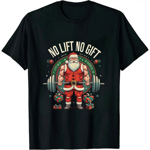 No Lift No Gift Santa Claus Christmas Gym Bodybuilding T-Shirt