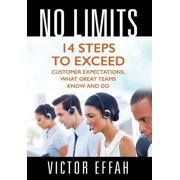 No Limits 14 Steps to Exceed Customer Expectations, What Great Teams Know and Do, Hardcover
