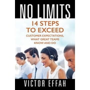 No Limits 14 Steps to Exceed Customer Expectations, What Great Teams Know and Do, Paperback