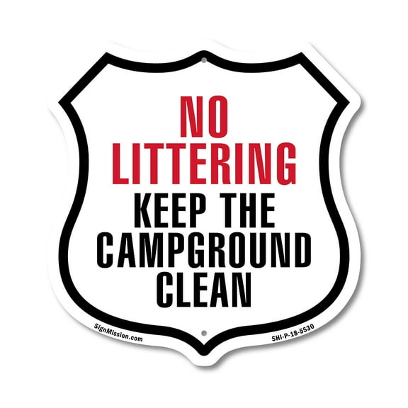 No Littering Keep the Campground Clean 12 inch X 12 inch Shield Shaped Commercial Grade Plastic Sign Weather Resistant Made in the USA