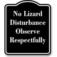 thumbnail image 1 of No Lizard Disturbance - Observe Respectfully BLACK Aluminum Composite Sign 15''x18'', 1 of 9