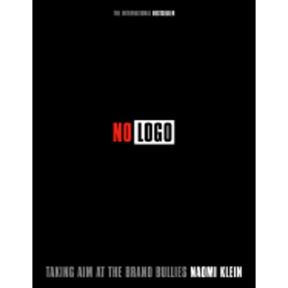 Pre-Owned No Logo : Taking Aim at the Brand Bullies (Paperback) 9780676972825