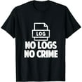 thumbnail image 1 of No Logs No Crime Coding Design for Hacker T-Shirt, 1 of 4
