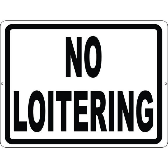 No Loitering Sign