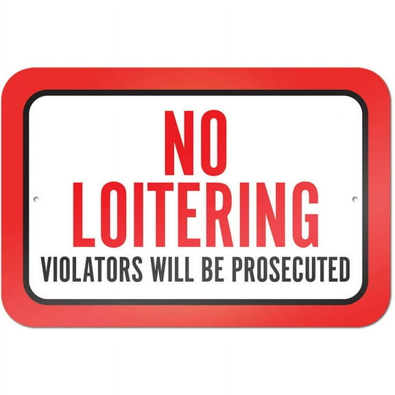No Loitering Violators Will Be Prosecuted Sign