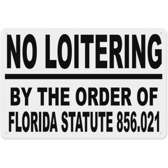 No Loitering by Order of Florida Statute Sign 8"x12" - Aluminum Tin Warning for Home Outdoor Garden, High-Visibility Legal Decor for Florida
