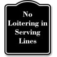 thumbnail image 1 of No Loitering in Serving Lines BLACK Aluminum Composite Sign 20''x24'', 1 of 9