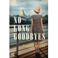 thumbnail image 1 of Pre-Owned No Long Goodbyes (Paperback) 098358639X 9780983586395, 1 of 1