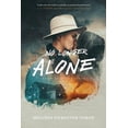 thumbnail image 1 of No Longer Alone: Based on a True Story (Paperback), 1 of 1
