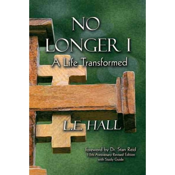No Longer I : A Life Transformed