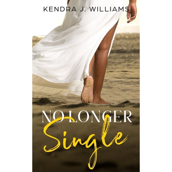 No Longer Single Paperback 1696732891 9781696732895 Kendra J. Williams