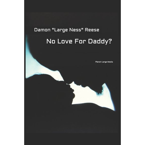 No Love For Daddy?, (Paperback)