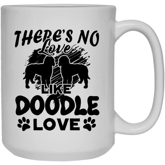 No Love Like Doodle Love Coffee Mug, Teacup, Large Coffee Mug 15 oz