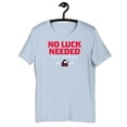 thumbnail image 1 of No Luck Needed 9 7 24 South Bend Niu Huskies Shirt-TH38176, 1 of 2