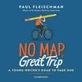 thumbnail image 1 of No Map, Great Trip: A Young Writer's Road to Page One Lib/E (CD-Audio), 1 of 1