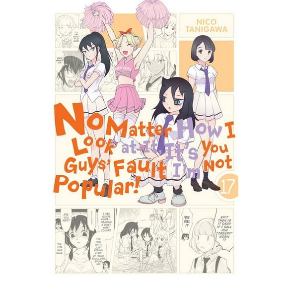 No Matter How I Look at It, It's You Guys' Fault I'm Not Pop: No Matter How I Look at It, It's You Guys' Fault I'm Not Popular!, Vol. 17 (Paperback)