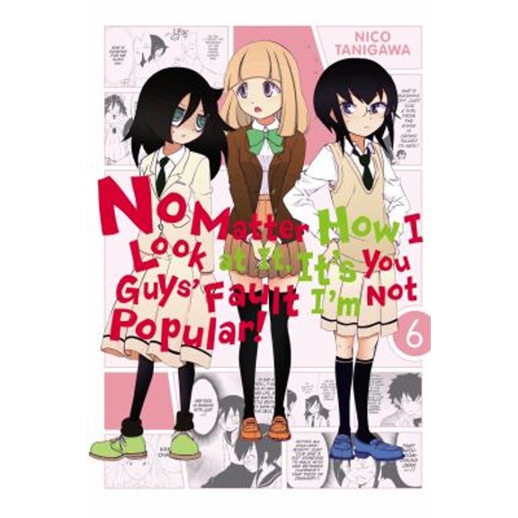 Pre-Owned No Matter How I Look at It, It's You Guys' Fault I'm Not Popular!, Vol. 6 (Paperback) 9780316259415