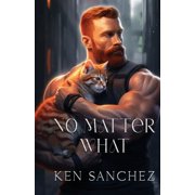 No Matter What A Gay Best Friends to Lovers Story, Paperback