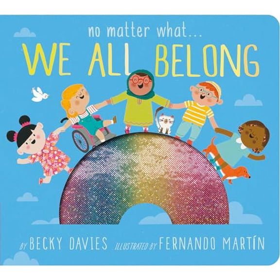 Pre-Owned No Matter What . . . We All Belong (Board book) 1664350632 9781664350632