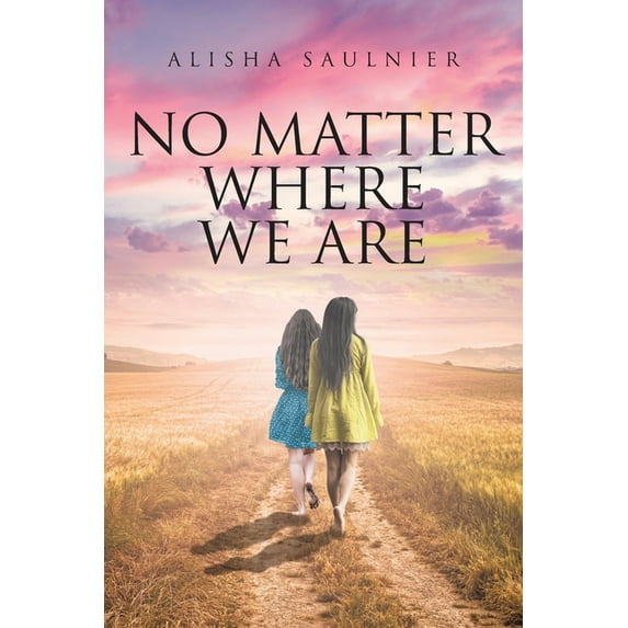 No Matter Where We Are (Paperback)
